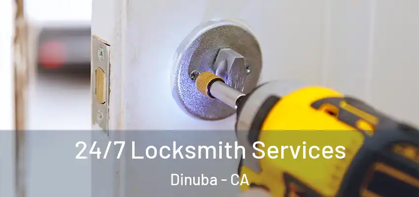  24/7 Locksmith Services Dinuba - CA
