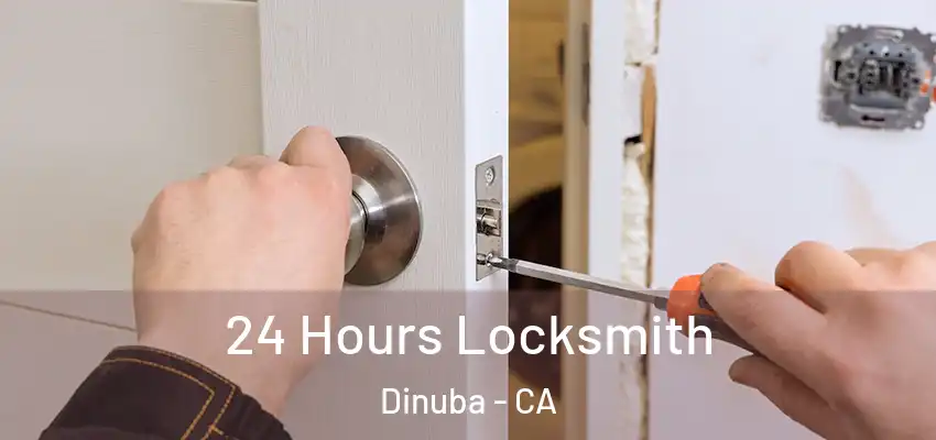  24 Hours Locksmith Dinuba - CA