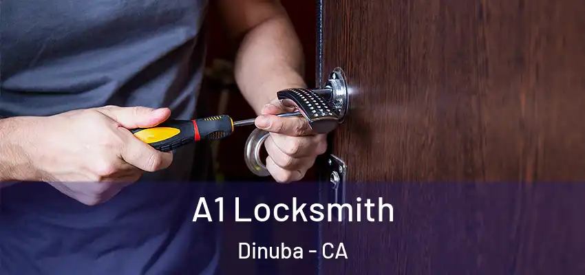  A1 Locksmith Dinuba - CA