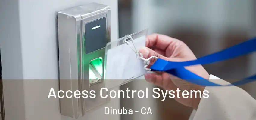  Access Control Systems Dinuba - CA