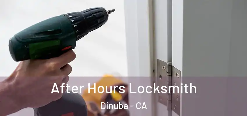  After Hours Locksmith Dinuba - CA