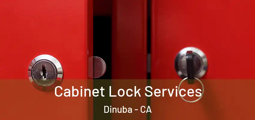  Cabinet Lock Services Dinuba - CA