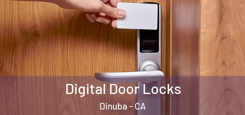 Digital Door Locks Dinuba - CA