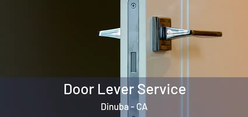  Door Lever Service Dinuba - CA