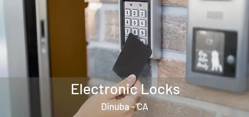  Electronic Locks Dinuba - CA