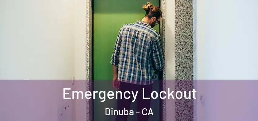  Emergency Lockout Dinuba - CA