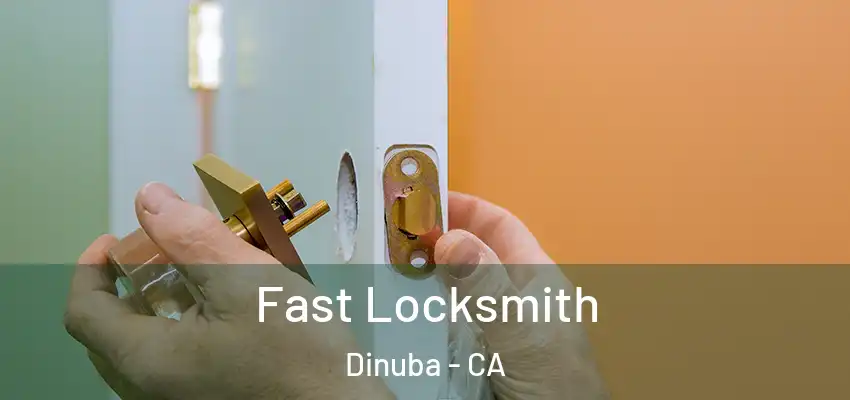  Fast Locksmith Dinuba - CA