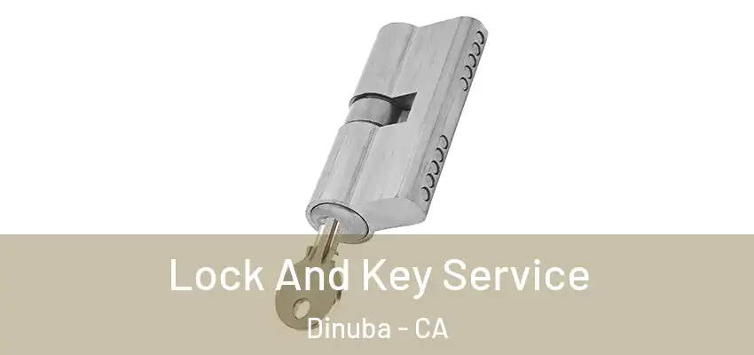  Lock And Key Service Dinuba - CA