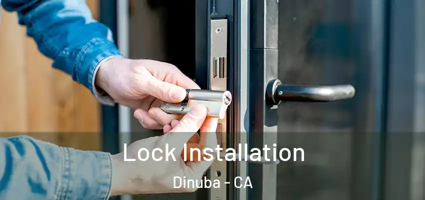  Lock Installation Dinuba - CA