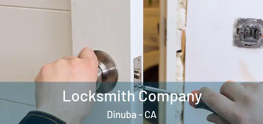  Locksmith Company Dinuba - CA