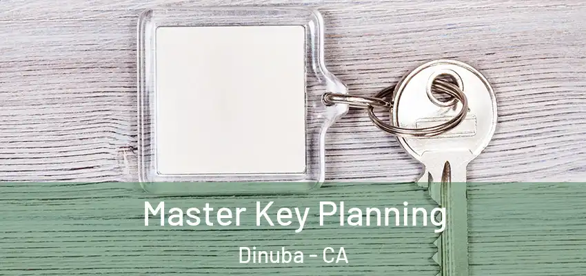 Master Key Planning Dinuba - CA