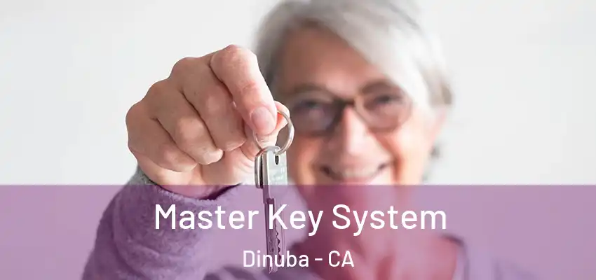  Master Key System Dinuba - CA