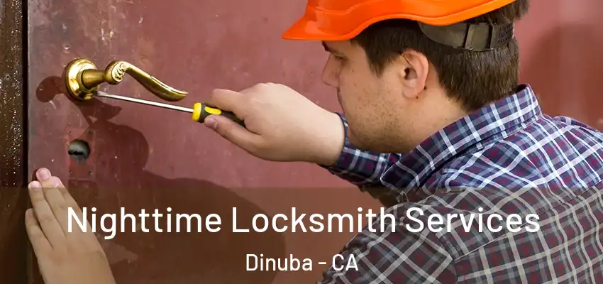  Nighttime Locksmith Services Dinuba - CA