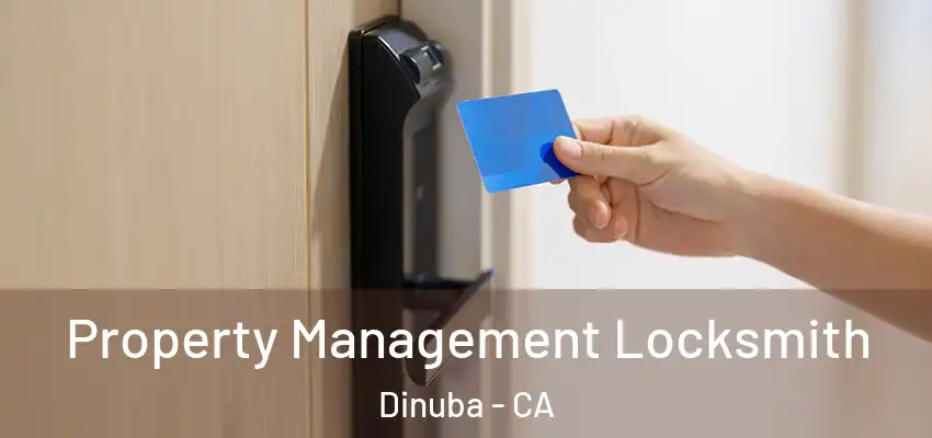  Property Management Locksmith Dinuba - CA