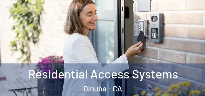  Residential Access Systems Dinuba - CA