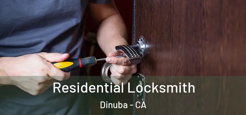 Residential Locksmith Dinuba - CA