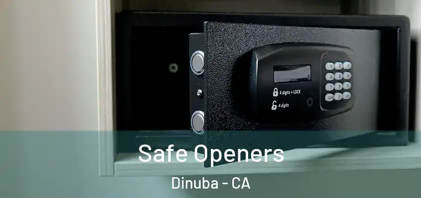 Safe Openers Dinuba - CA