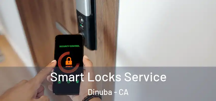  Smart Locks Service Dinuba - CA