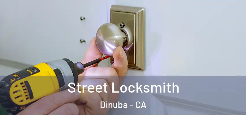 Street Locksmith Dinuba - CA