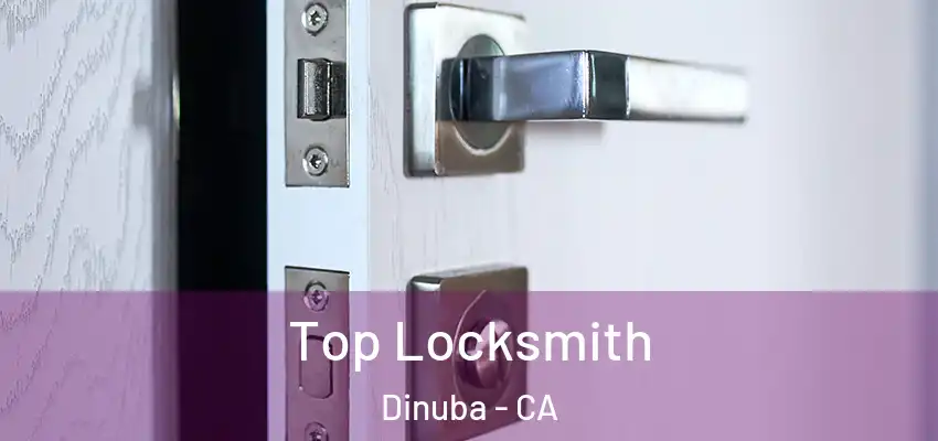  Top Locksmith Dinuba - CA